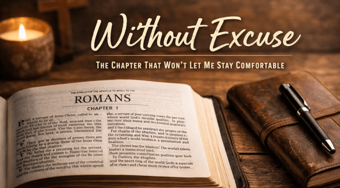“Without Excuse”: The Chapter That Won’t Let Me Stay Comfortable